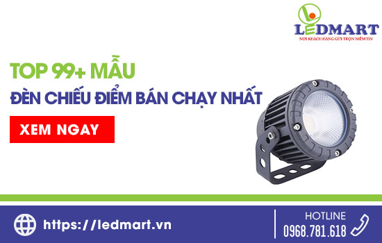 Đèn LED Chiếu Điểm: 99+ Mẫu đèn LED chiếu điểm bán chạy nhất hiện nay